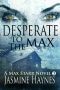 [Max Starr Series 03] • Desperate to the Max